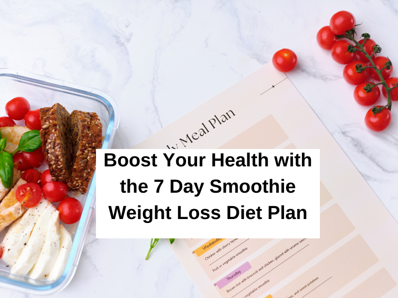 7 Day Smoothie Weight Loss Diet Plan