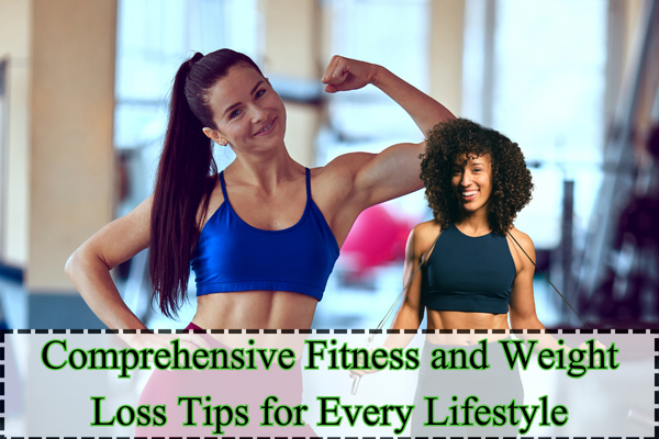 Fitness and Weight Loss Tips