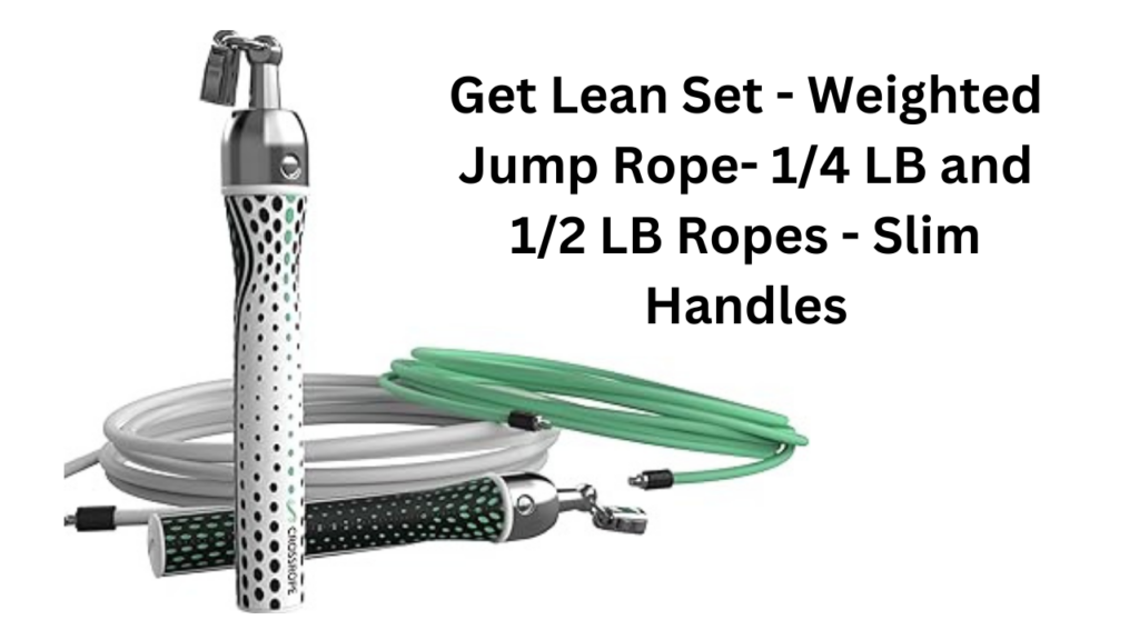 Get Lean Set - Weighted Jump Rope- 1/4 LB and 1/2 LB Ropes - Slim Handles