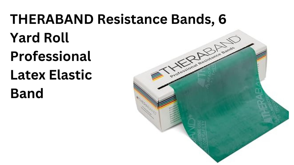 THERABAND Resistance Bands, 6 Yard Roll Professional Latex Elastic Band