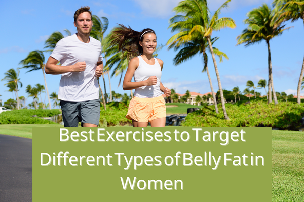 types of belly fat female exercise