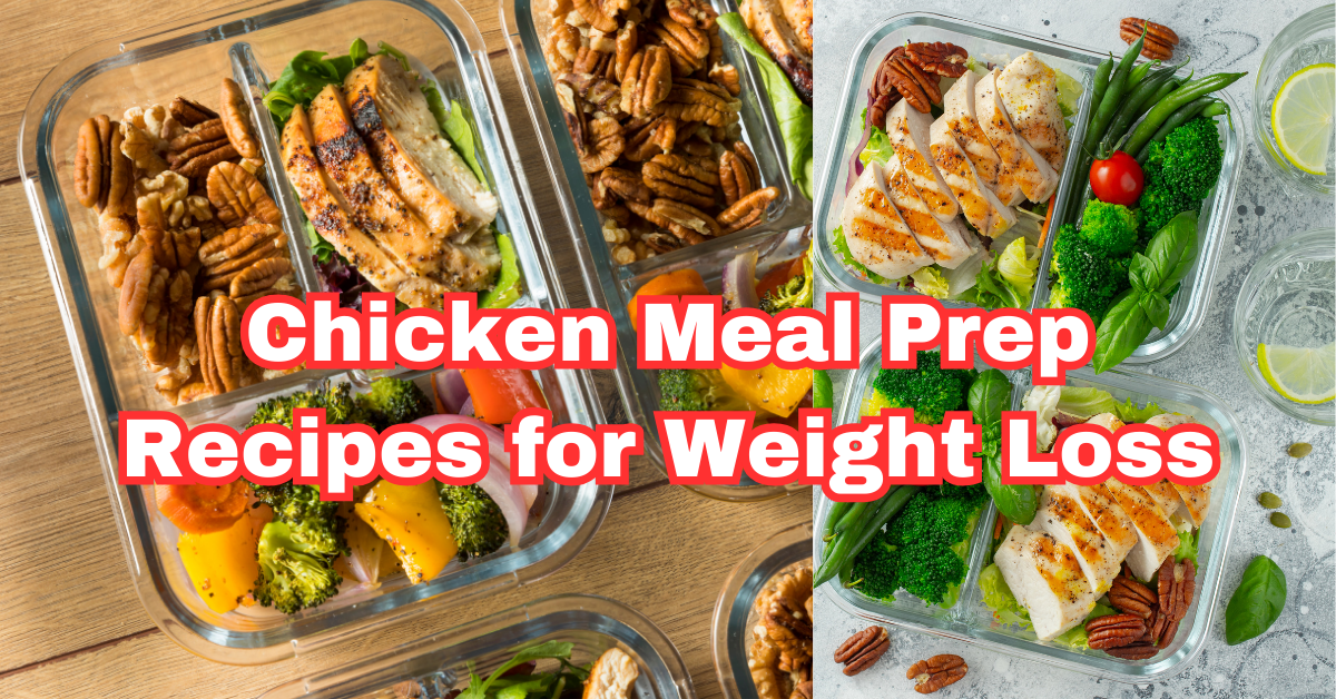 Chicken Meal Prep Recipes for Weight Loss